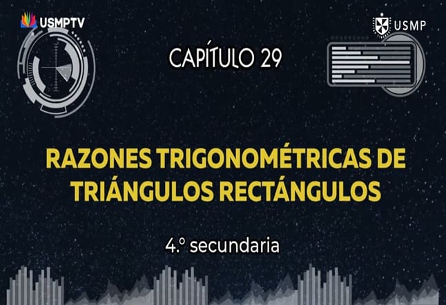 Capítulo N. ° 29 - Razones Trigonométricas de Triángulos Rectángulos